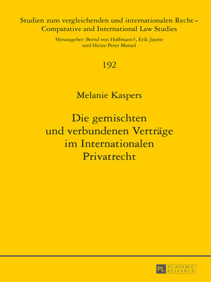 cover image of Die gemischten und verbundenen Verträge im Internationalen Privatrecht